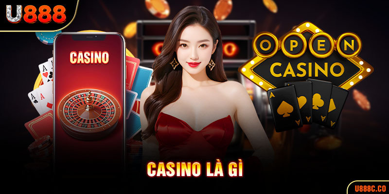 Casino Là Gì