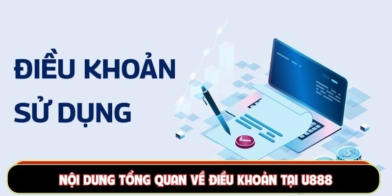 Nội dung tổng quan về điều khoản tại U888