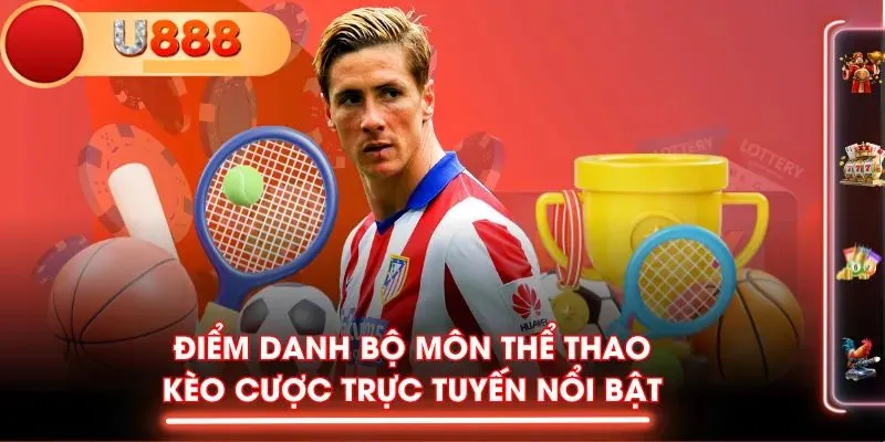 Các bộ môn thể thao được yêu thích hàng đầu tại sảnh game sport