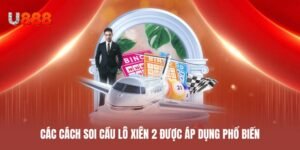 Các cách soi cầu lô xiên 2 được áp dụng phổ biến hiện nay
