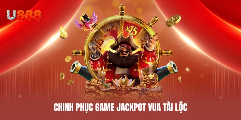 Chinh phục game Jackpot Vua Tài Lộc nhờ bộ đôi siêu long vương