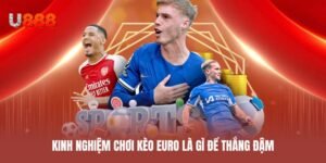 Kinh nghiệm chơi kèo euro là gì để thắng đậm