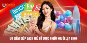 Ưu điểm nổi bật giúp bạch thủ lô được nhiều người lựa chọn